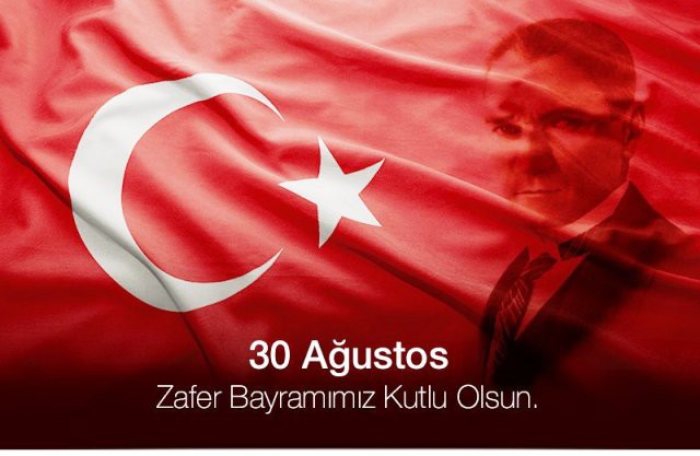 30 Ağustos Zafer Bayramımız Kutlu Olsun...