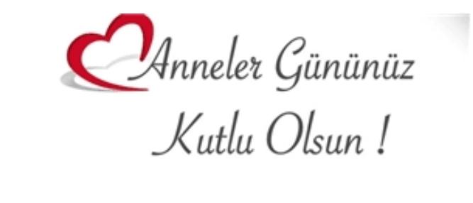 Anneler Gününüz Kutlu Olsun.