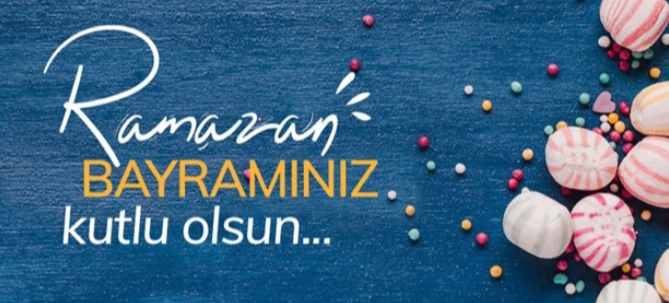 Ramazan Bayramınız Kutlu Olsun