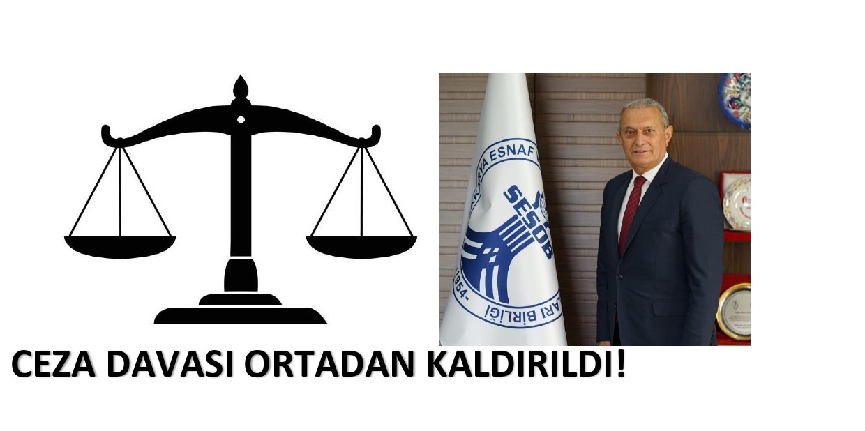 CEZA DAVASI ORTADAN KALDIRILDI!